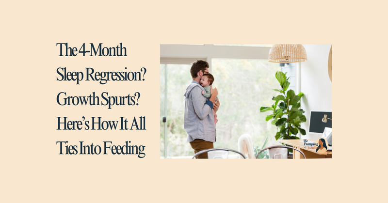 The 4-Month Sleep Regression? Growth Spurts? Here’s How It All Ties Into Feeding